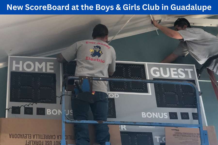 New ScoreBoard at the Boys & Girls Club in Guadalupe
